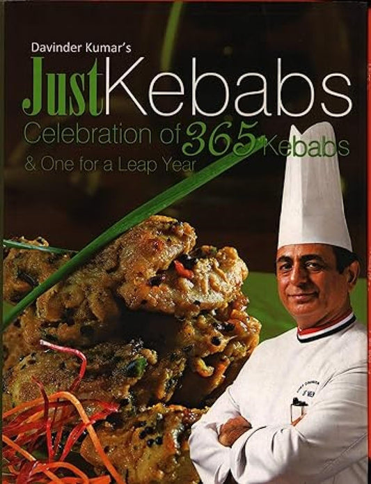 Just Kebabs Celebraton Of 365 Kebabs & One For A Leap Year book cover