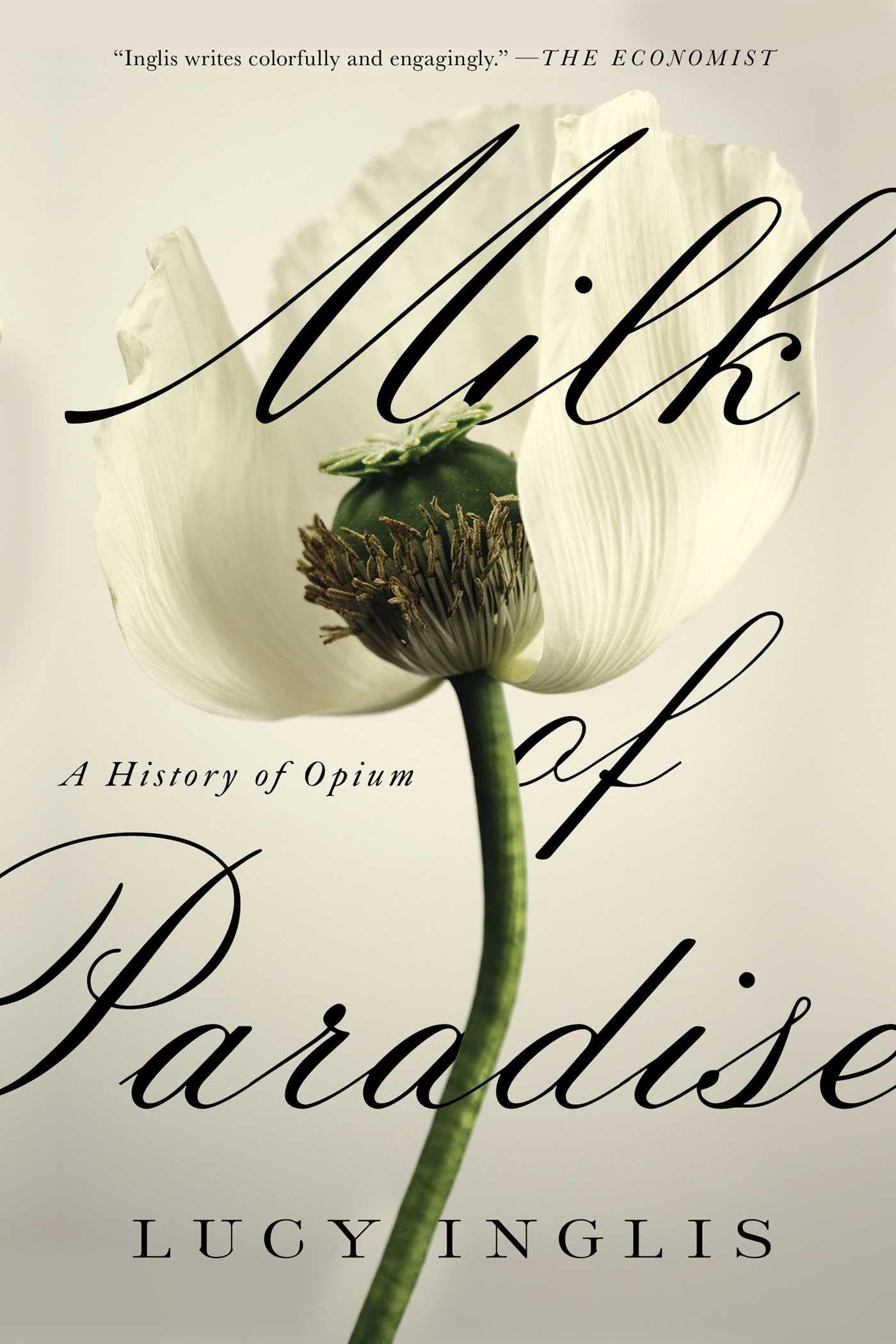 Milk of Paradise: A History of Opium book cover