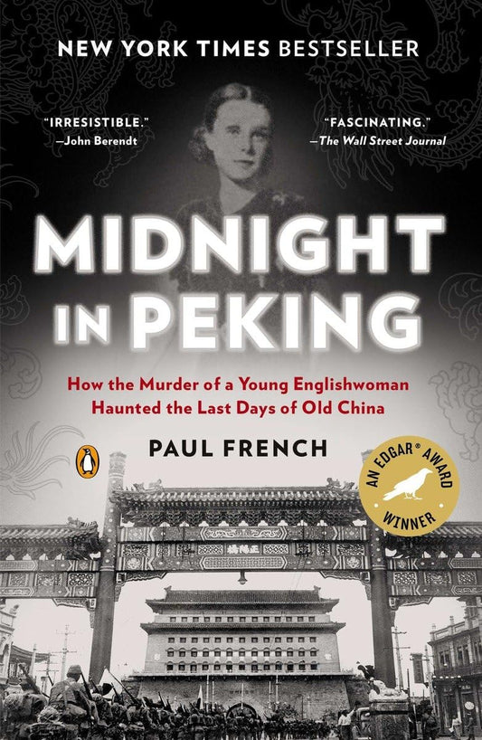 Midnight in Peking: How the Murder of a Young Englishwoman Haunted the Last Days of Old China book cover