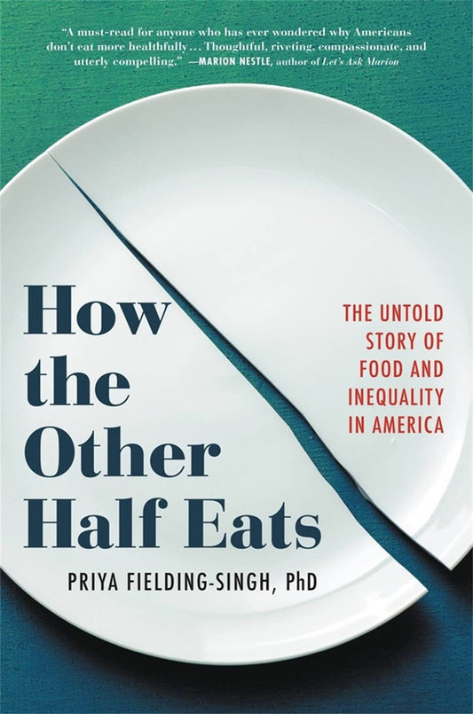 How the Other Half Eats: The Untold Story of Food and Inequality in America book cover