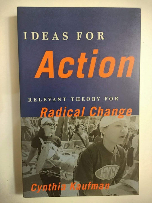 Ideas for Action: Relevant Theory for Radical Change book cover