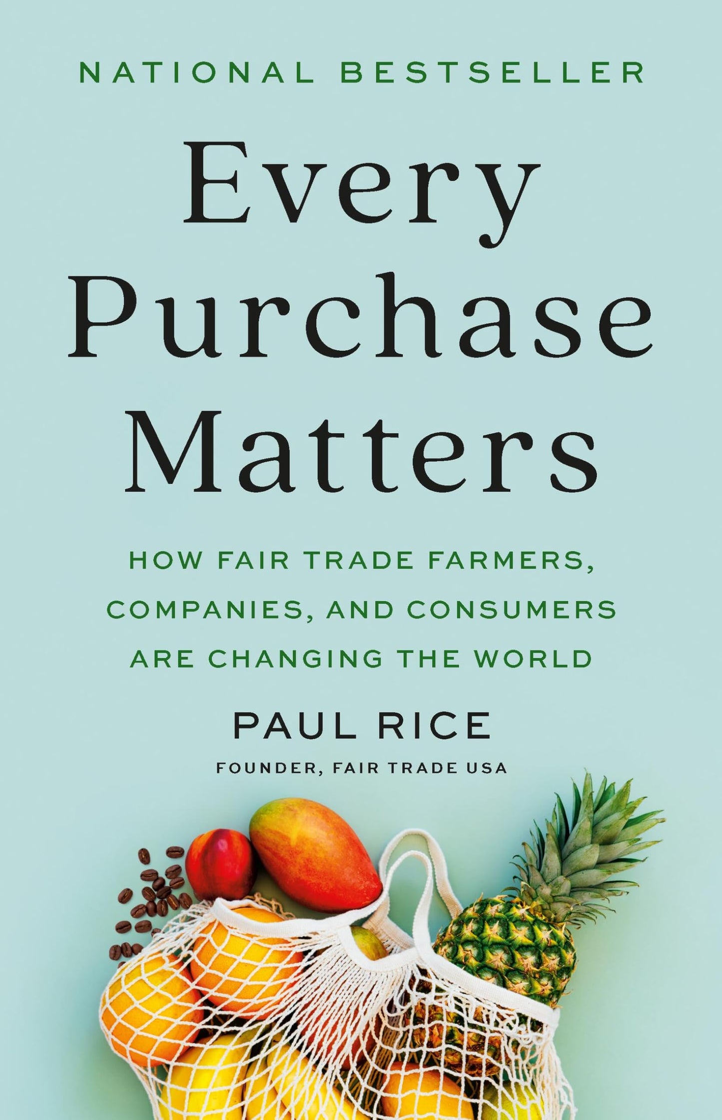 Every Purchase Matters: How Fair Trade Farmers, Companies, and Consumers Are Changing the World book cover