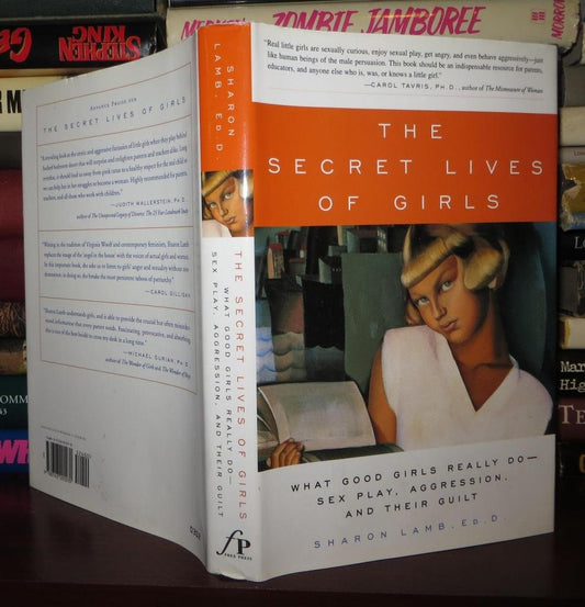 Secret Lives of Girls: What Good Girls Really Do--Sex Play, Aggression, and Their Guilt book cover