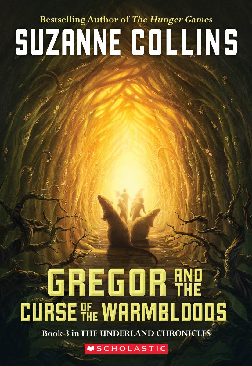 Gregor and the Curse of the Warmbloods (the Underland Chronicles #3): Volume 3 book cover