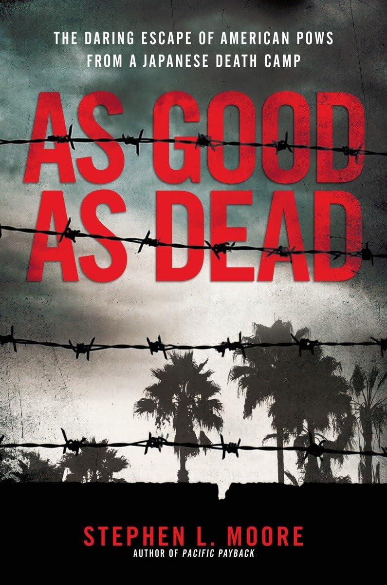 As Good as Dead: The Daring Escape of American POWs from a Japanese Death Camp book cover