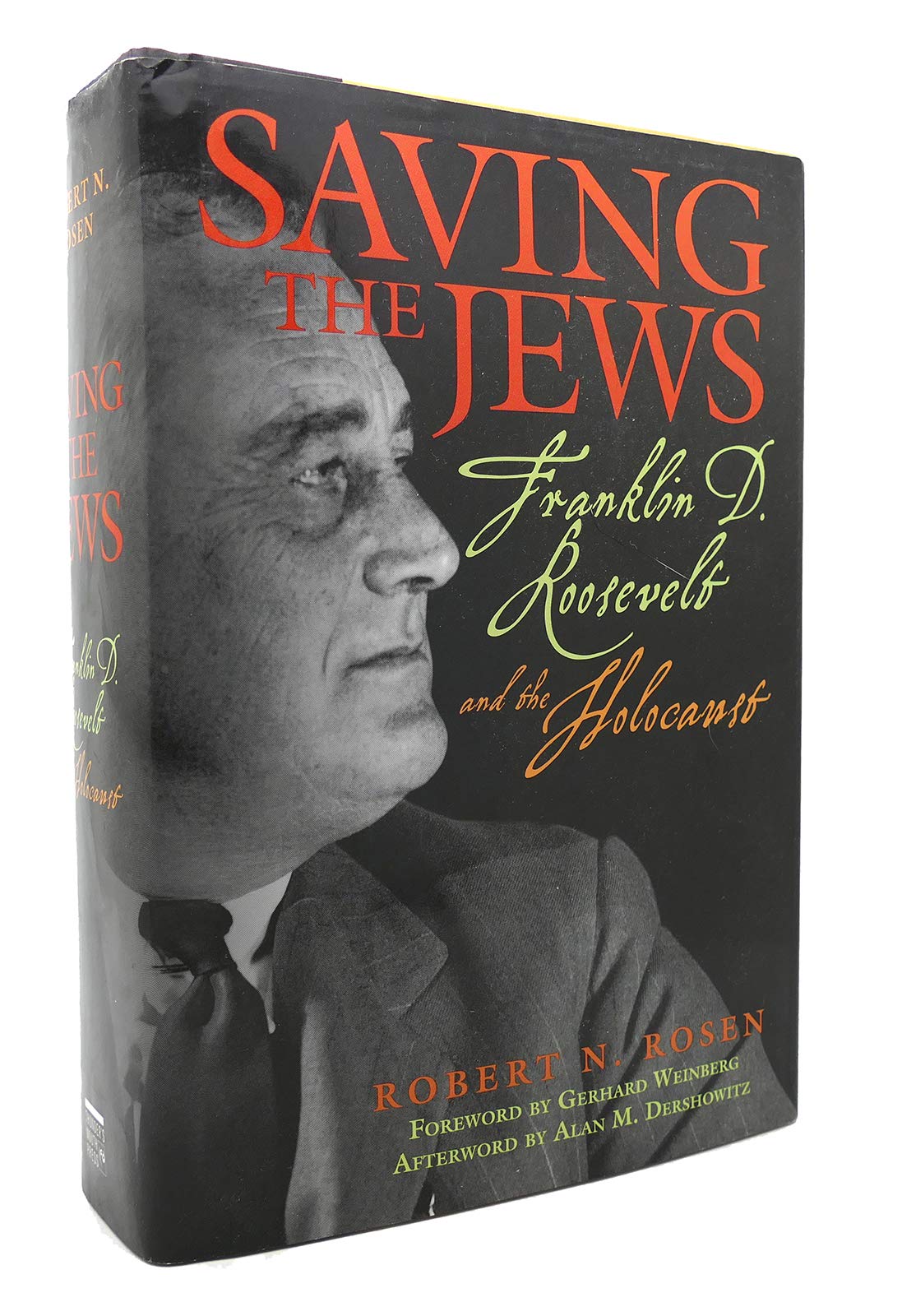 Saving the Jews: Franklin D. Roosevelt and the Holocaust book cover