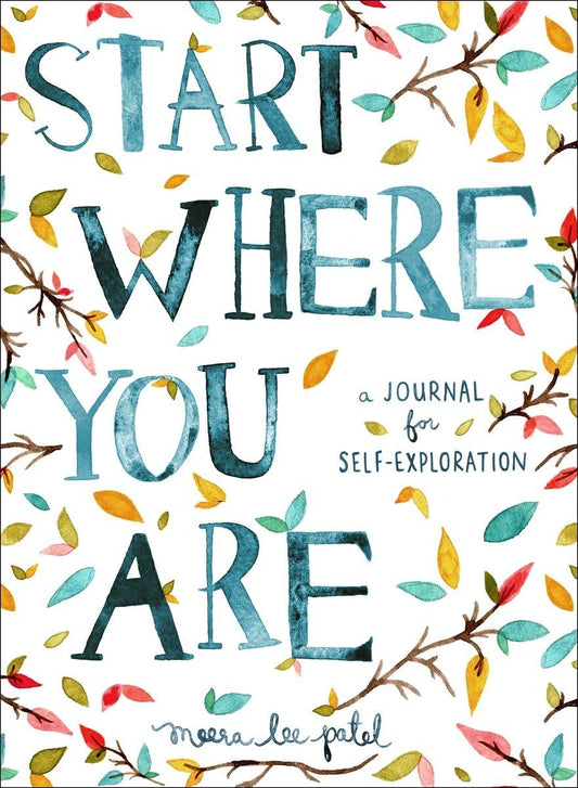 Start Where You Are: A Journal for Self-Exploration book cover