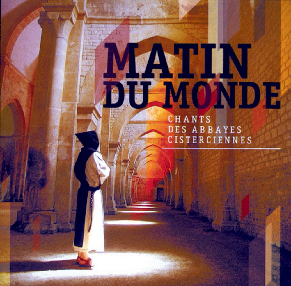 Matin Du Monde - Chant Des Abbayes Cisterciennes book cover