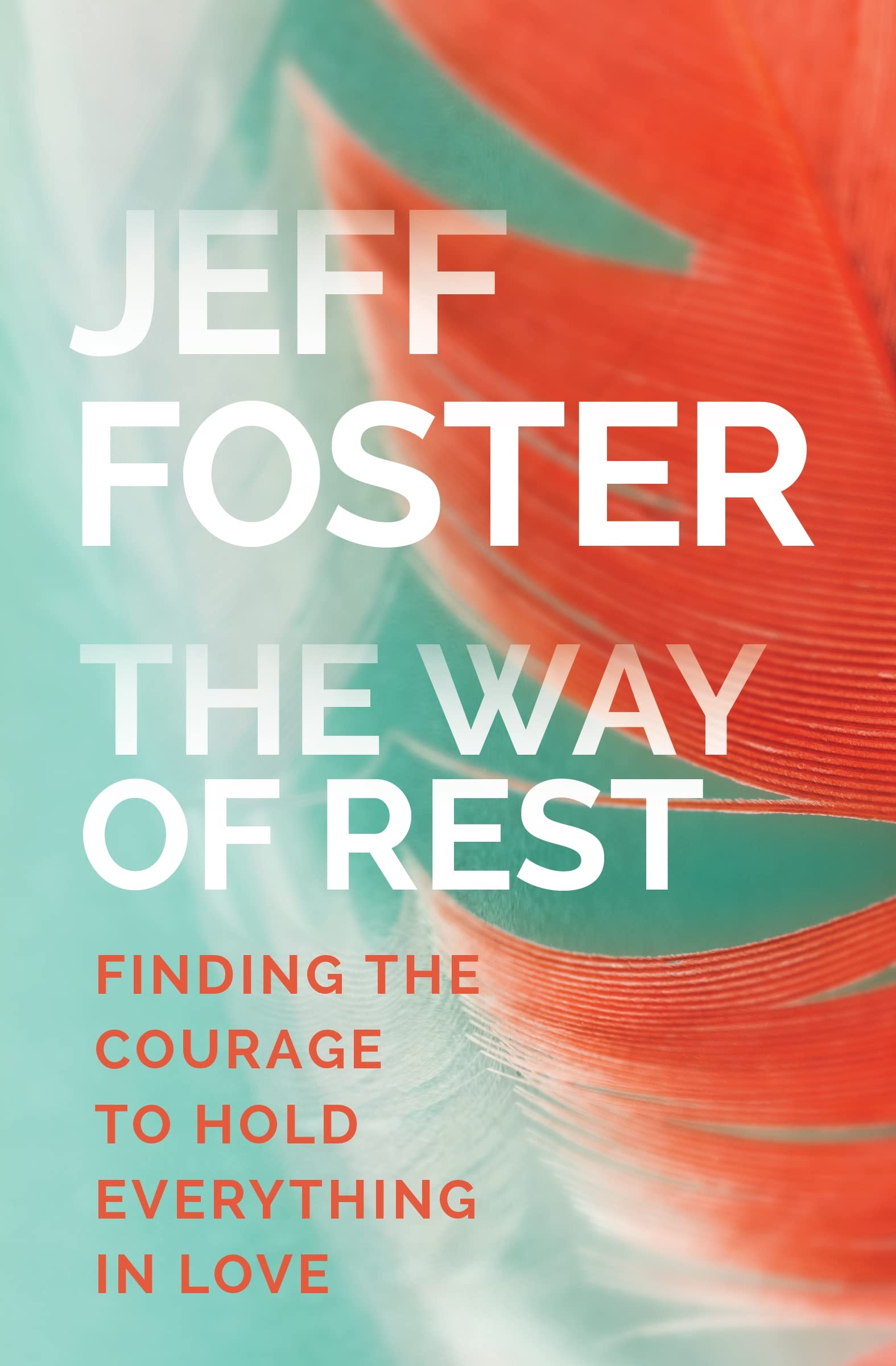 Way of Rest: Finding the Courage to Hold Everything in Love book cover