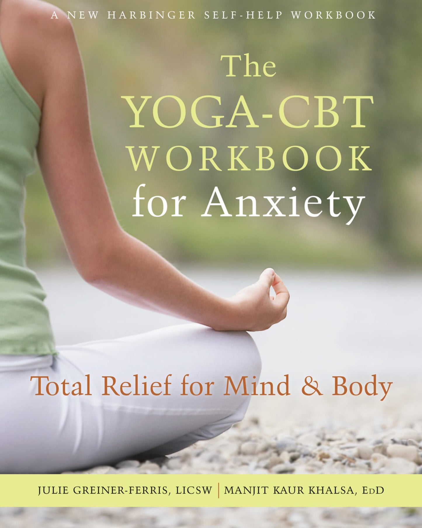 Yoga-CBT Workbook for Anxiety: Total Relief for Mind and Body book cover