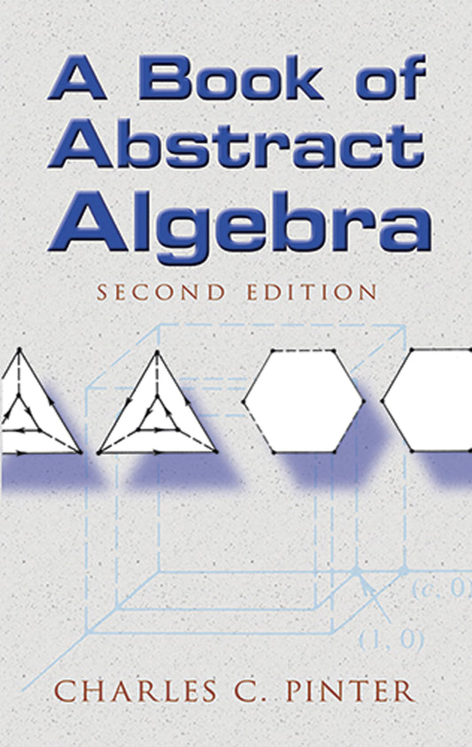 Book of Abstract Algebra: Second Edition