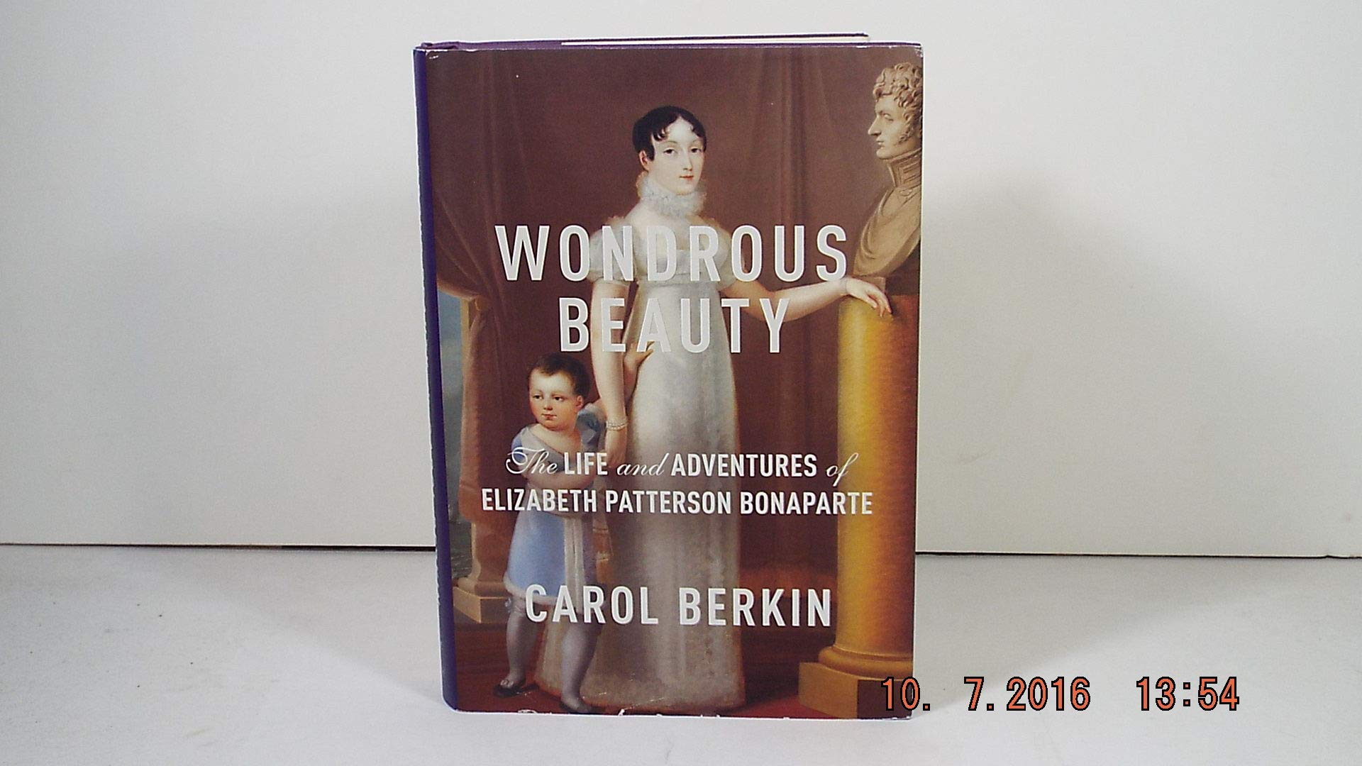 Wondrous Beauty: The Life and Adventures of Elizabeth Patterson Bonaparte book cover