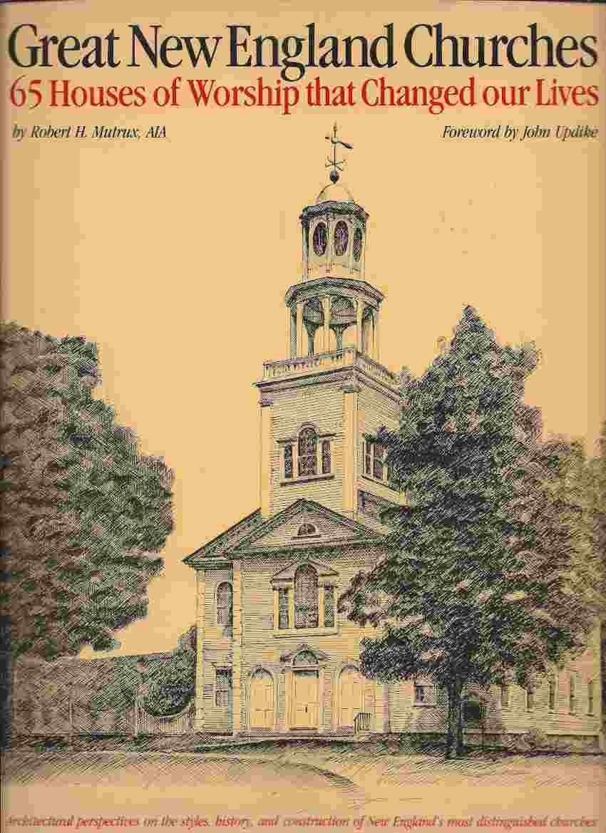 Great New England Churches: 65 Houses of Worship That Changed Our Lives book cover