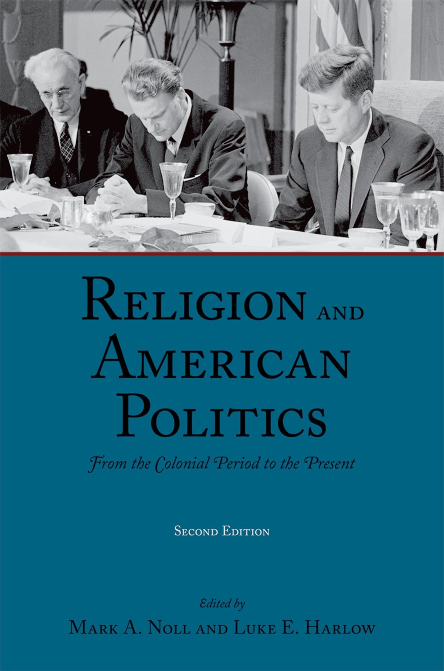 Religion and American Politics: From the Colonial Period to the Present