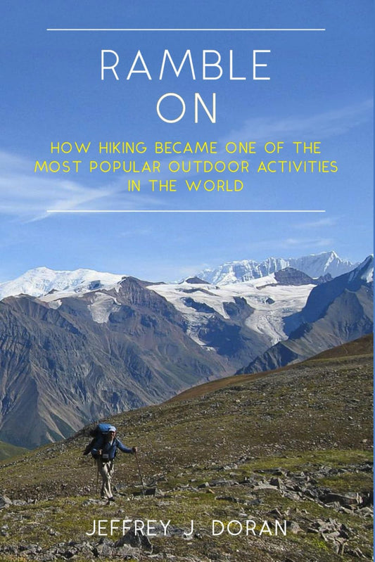 Ramble On: How Hiking Became One of the Most Popular Outdoor Activities in the World book cover
