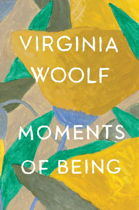 Moments of Being: The Virginia Woolf Library Authorized Edition book cover