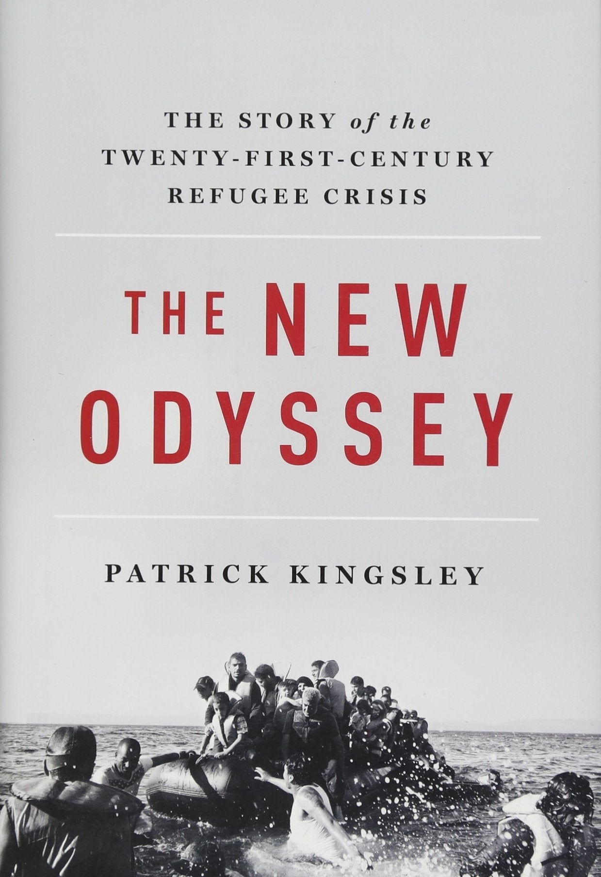 New Odyssey: The Story of the Twenty-First Century Refugee Crisis