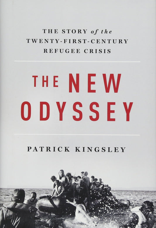 New Odyssey: The Story of the Twenty-First Century Refugee Crisis