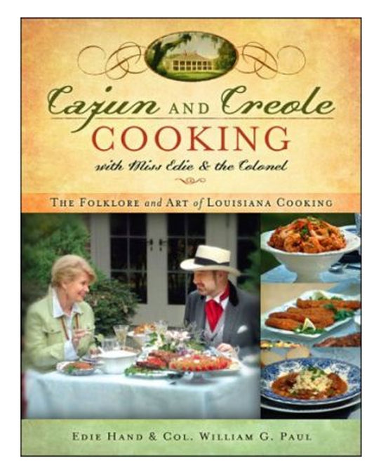 Cajun and Creole: Cooking with Miss Edie and the Colonel book cover
