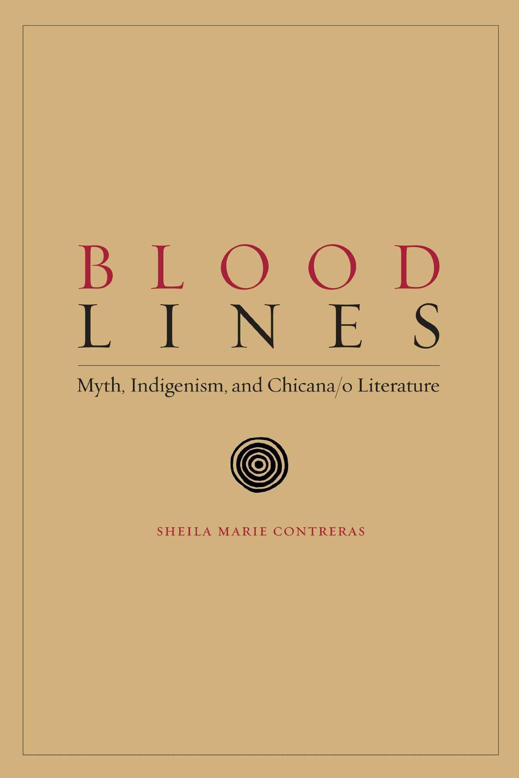 Blood Lines: Myth, Indigenism, and Chicana/O Literature book cover