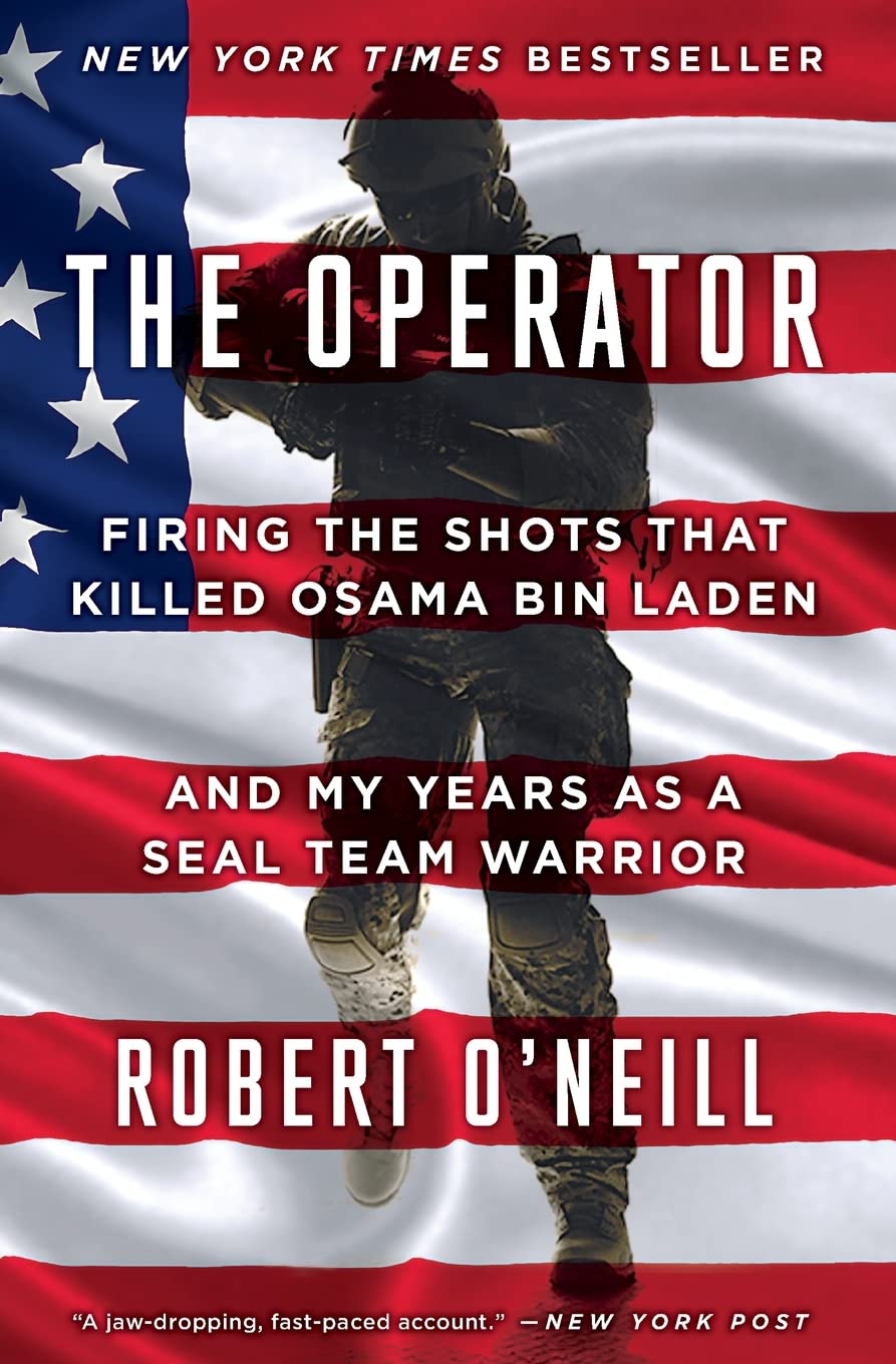 Operator: Firing the Shots That Killed Osama Bin Laden and My Years as a Seal Team Warrior