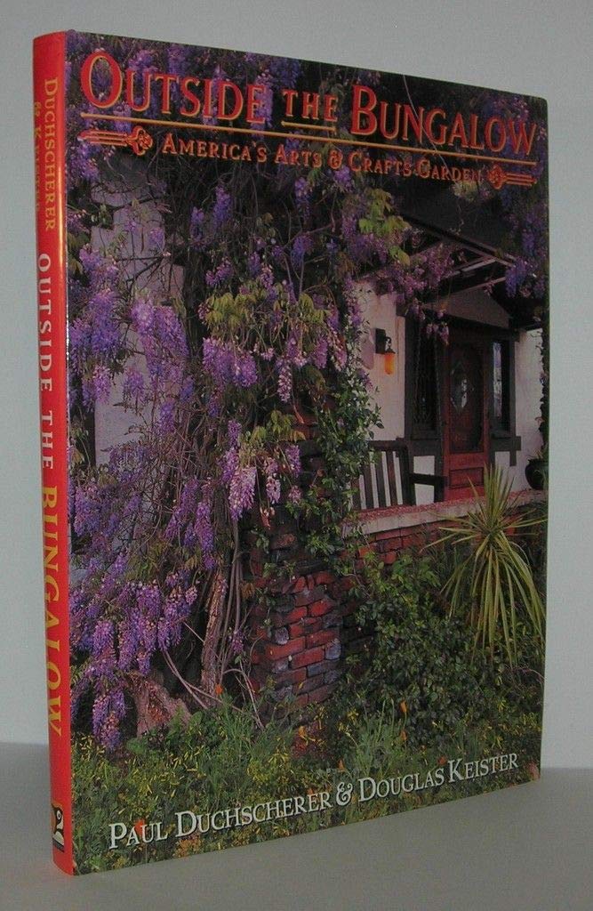 Outside the Bungalow: America's Arts and Crafts Garden book cover