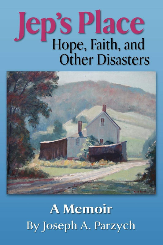Jep's Place: Hope, Faith and Other Disasters