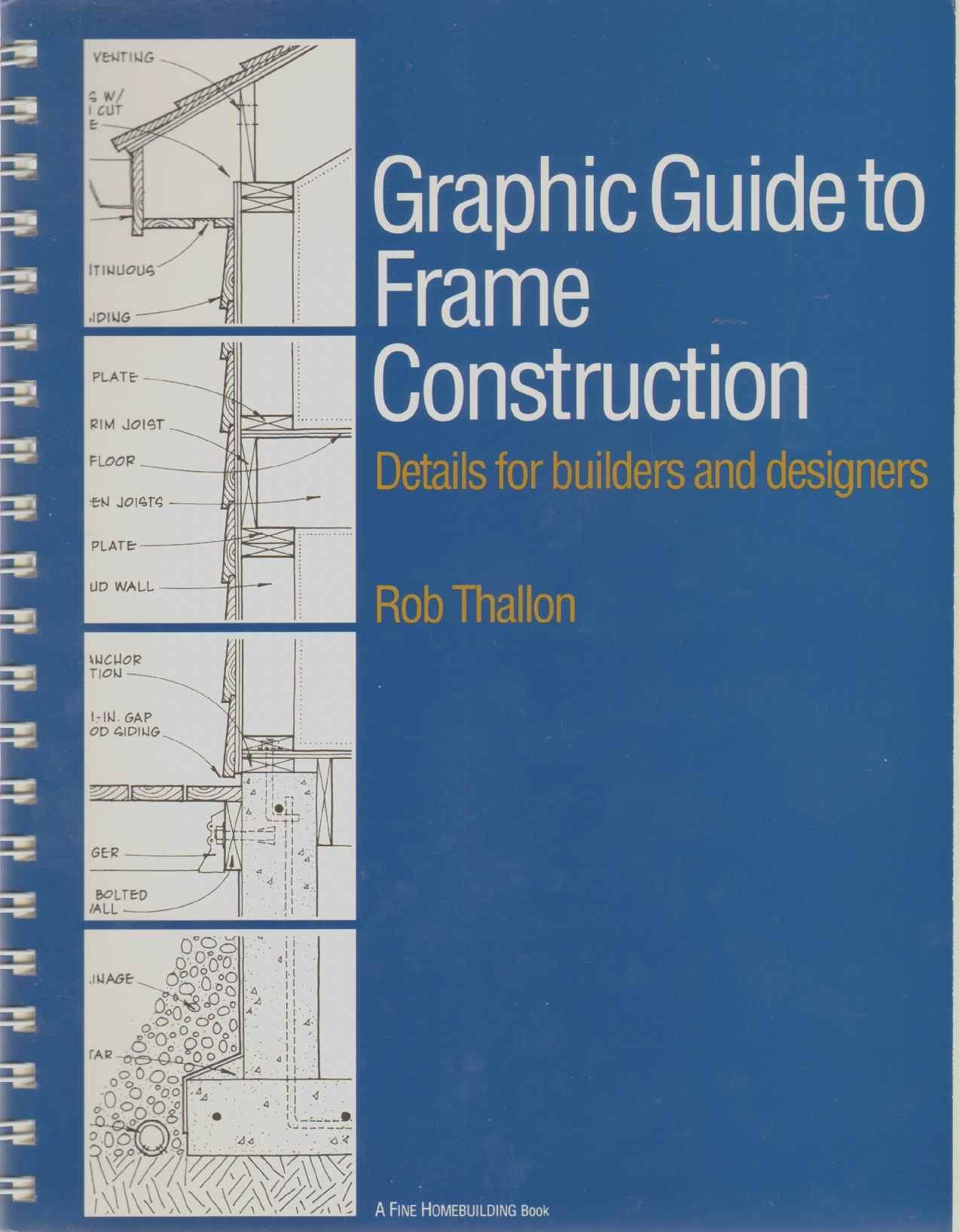 Graphic Guide to Frame Construction: Details for Builders and Designers (Revised and Updated) book cover