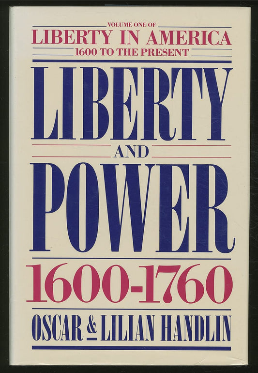 Liberty in America, 1600 to the Present: Volume One of Liberty in America Series