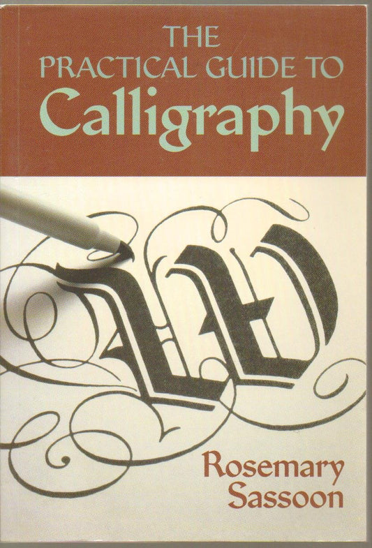 The Practical Guide to Calligraphy