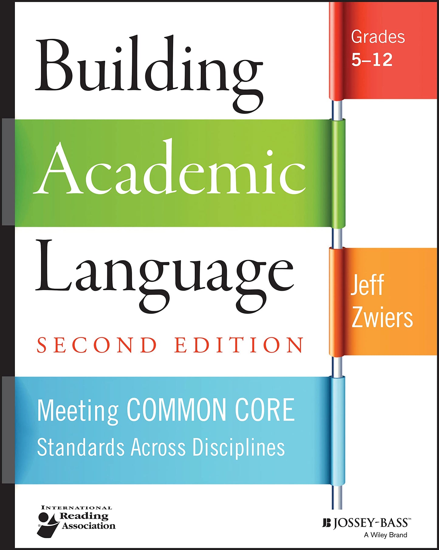 Building Academic Language: Meeting Common Core Standards Across Disciplines, Grades 5-12 (Revised)