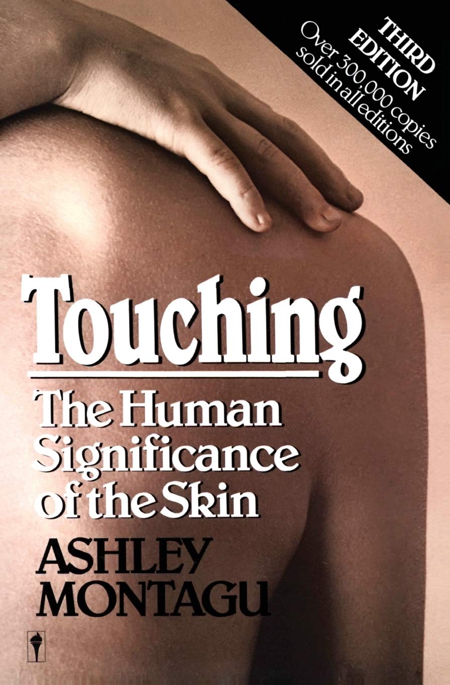 Touching: The Human Significance of the Skin book cover