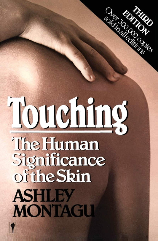Touching: The Human Significance of the Skin book cover
