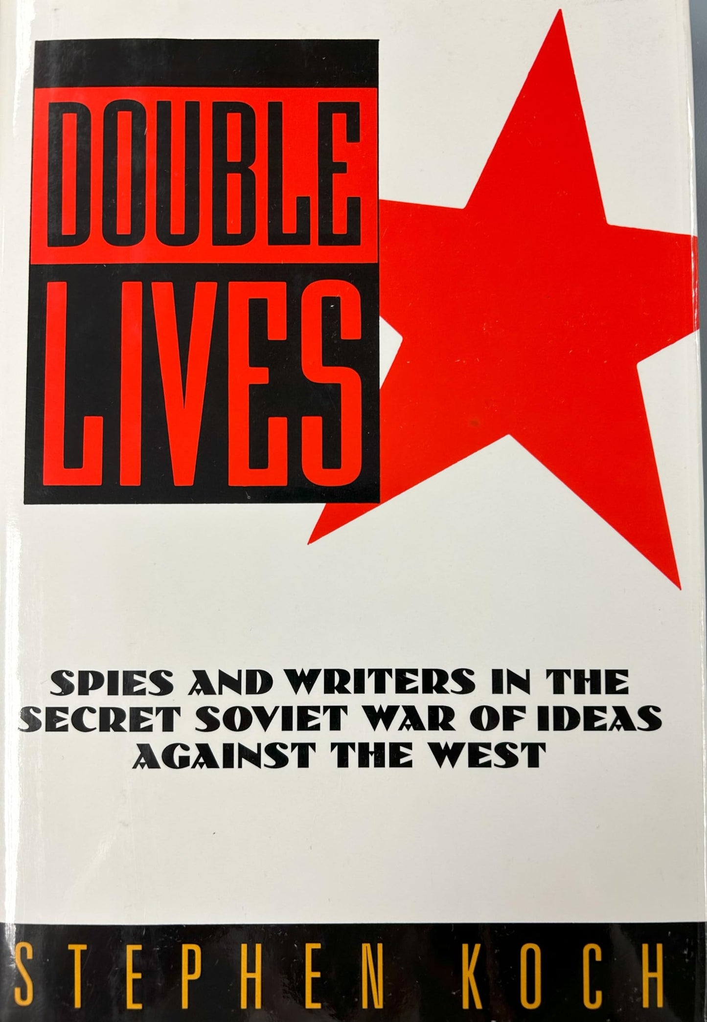 Double Lives: Spies and Writers in the Secret Soviet War of Ideas Against the West book cover