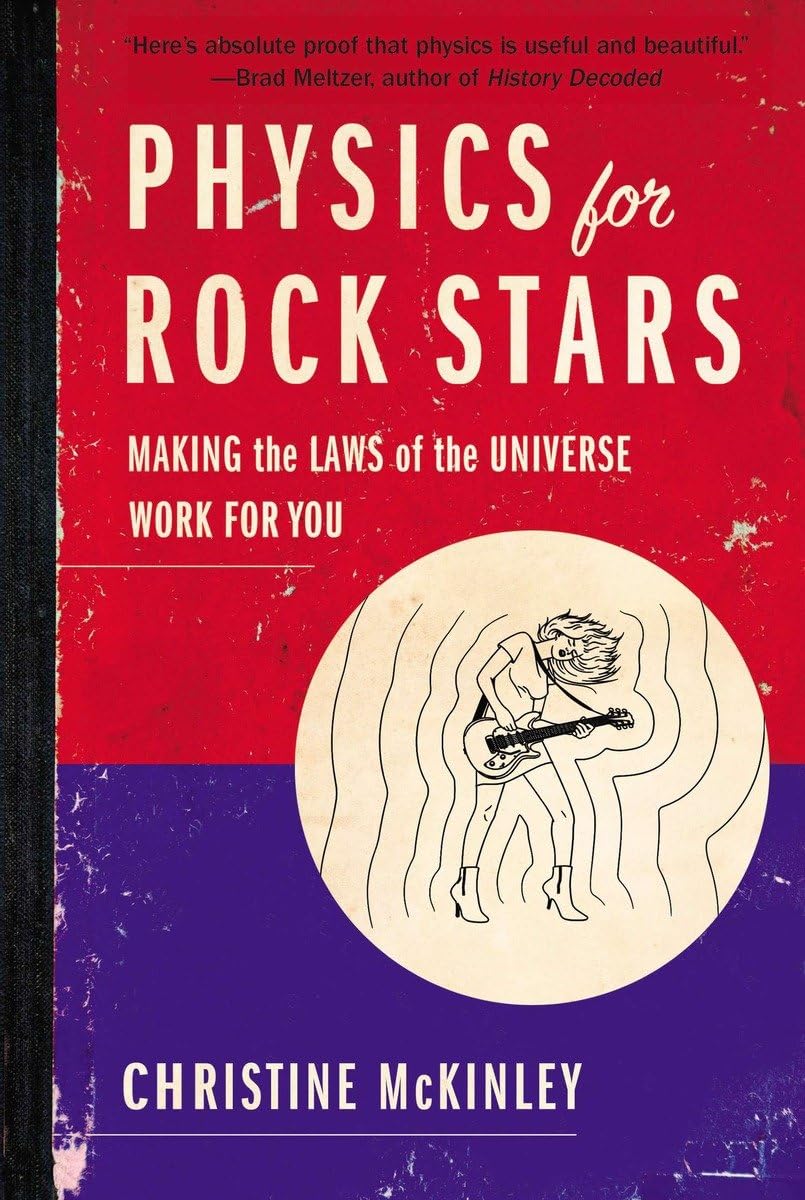 Physics for Rock Stars: Making the Laws of the Universe Work for You book cover