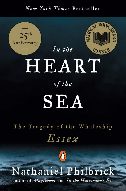 In the Heart of the Sea: The Tragedy of the Whaleship Essex book cover
