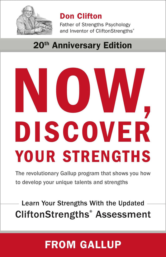 Now, Discover Your Strengths: The Revolutionary Gallup Program That Shows You How to Develop Your Unique Talents and Strengths book cover