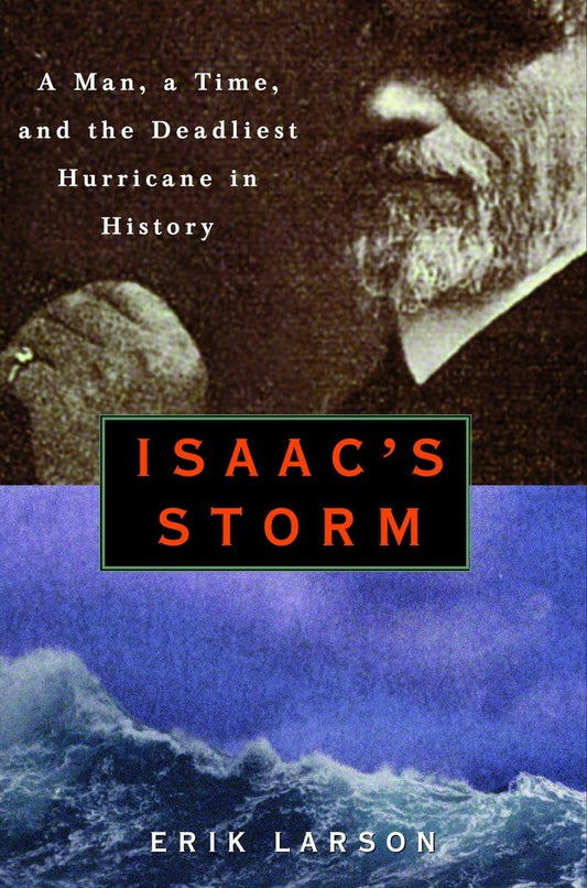Isaac's Storm: A Man, a Time, and the Deadliest Hurricane in History book cover