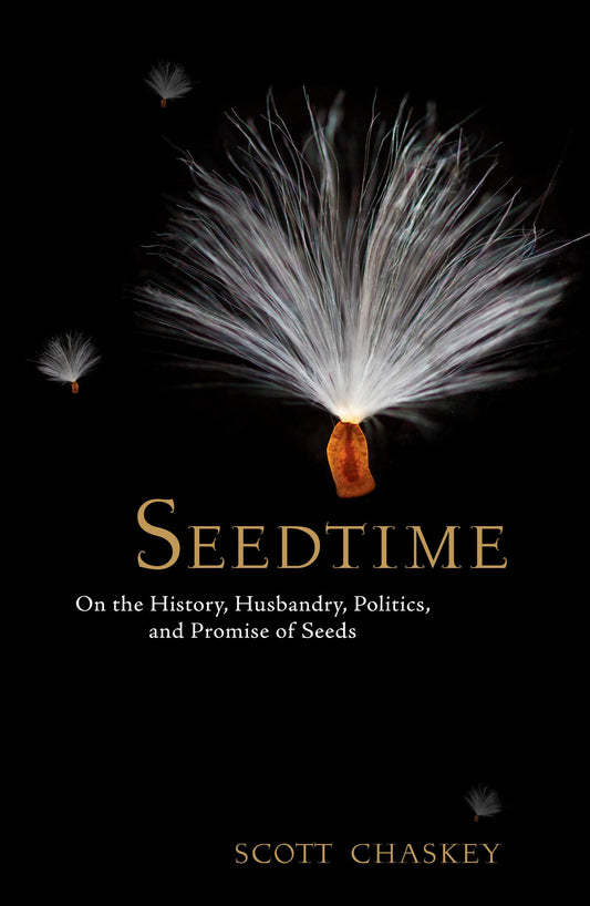 Seedtime: On the History, Husbandry, Politics and Promise of Seeds book cover