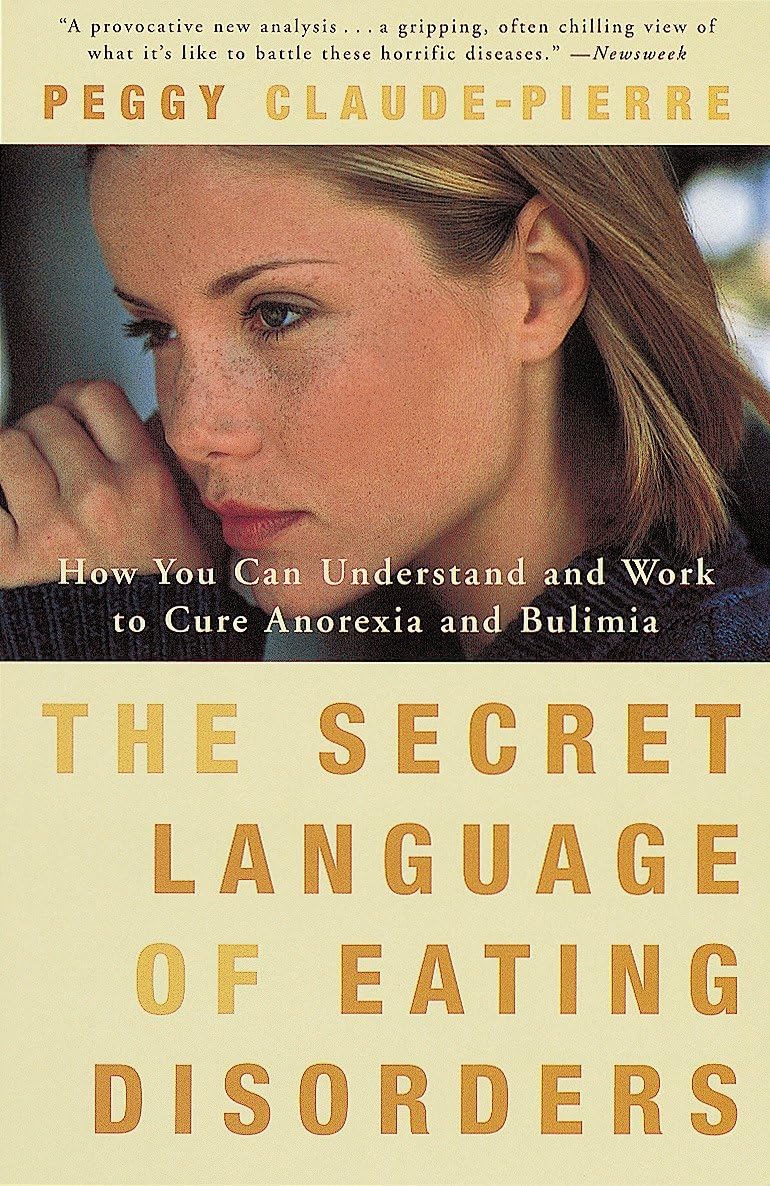 Secret Language of Eating Disorders: How You Can Understand and Work to Cure Anorexia and Bulimia book cover