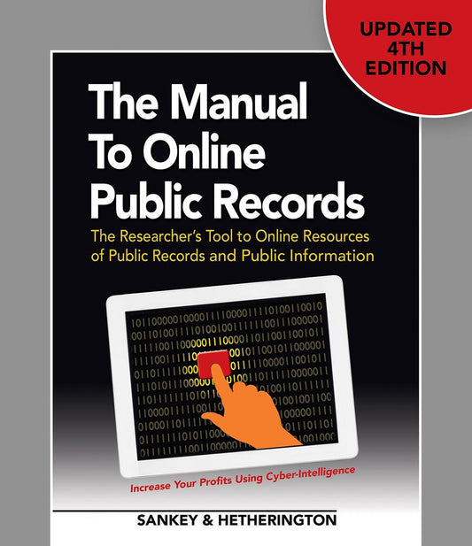 Manual to Online Public Records: The Researcher's Tool to Online Resources of Public Records and Public Information