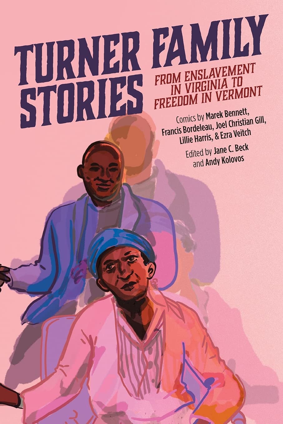 Turner Family Stories: From Enslavement in Virginia to Freedom in Vermont book cover