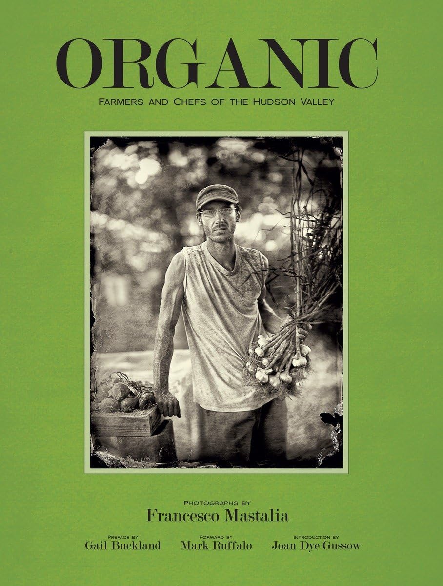 Organic: Farmers and Chefs of the Hudson Valley book cover