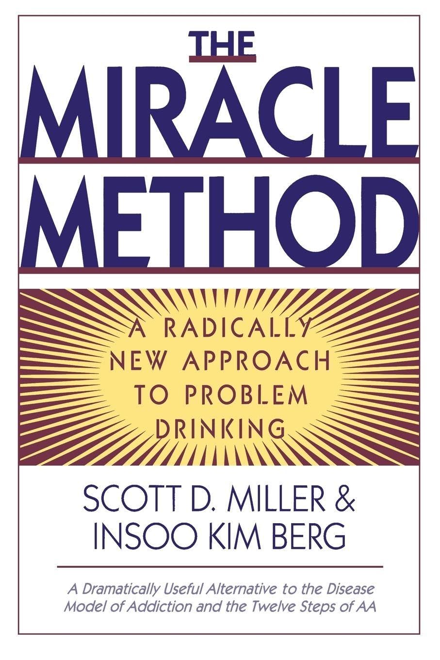 Miracle Method: A Radically New Approach to Problem Drinking (Revised) (Revised) book cover