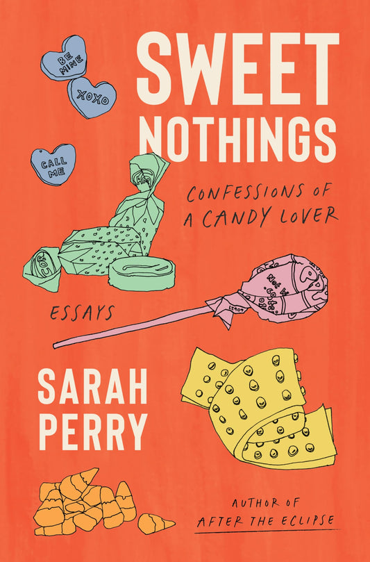 Sweet Nothings: Confessions of a Candy Lover book cover