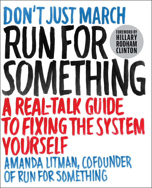 Run for Something: A Real-Talk Guide to Fixing the System Yourself book cover