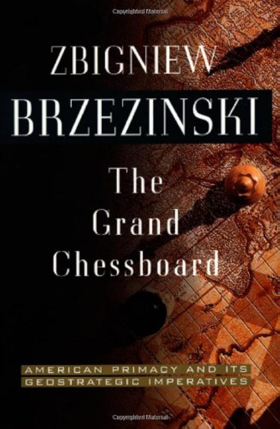 Grand Chessboard: American Primacy and Its Geostrategic Imperatives book cover