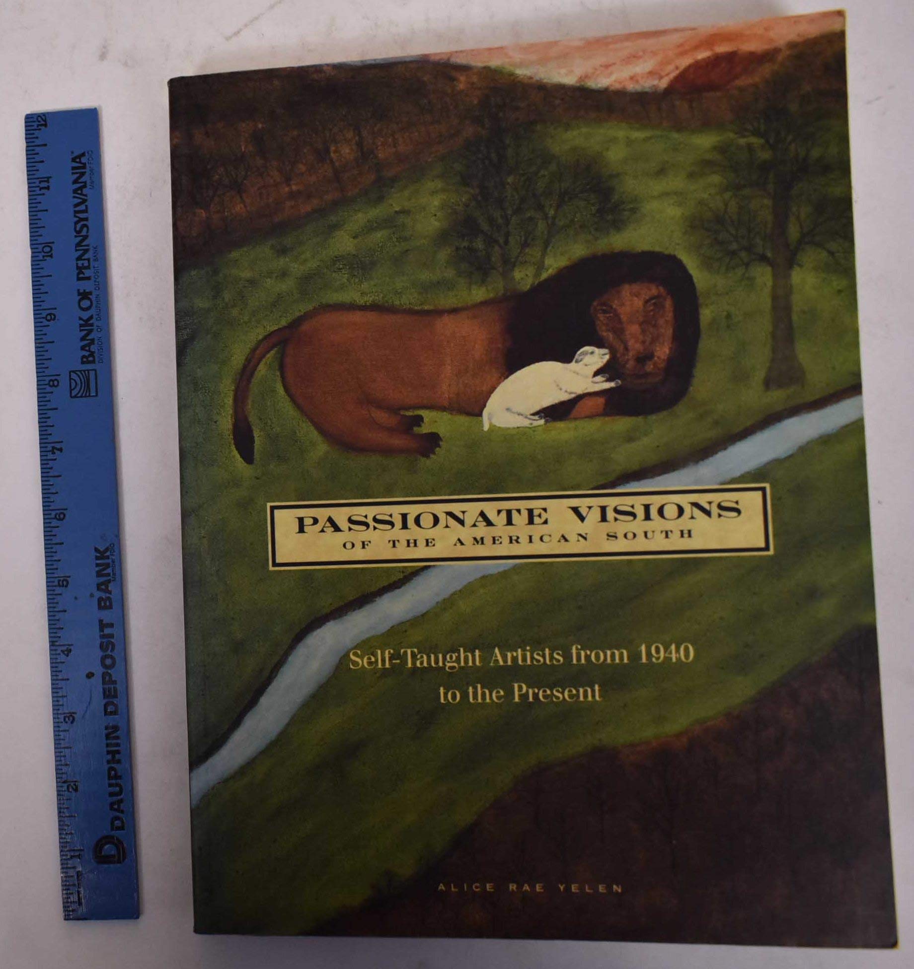 Passionate Visions of the American South: Self-Taught Artists from 1940 to the Present book cover