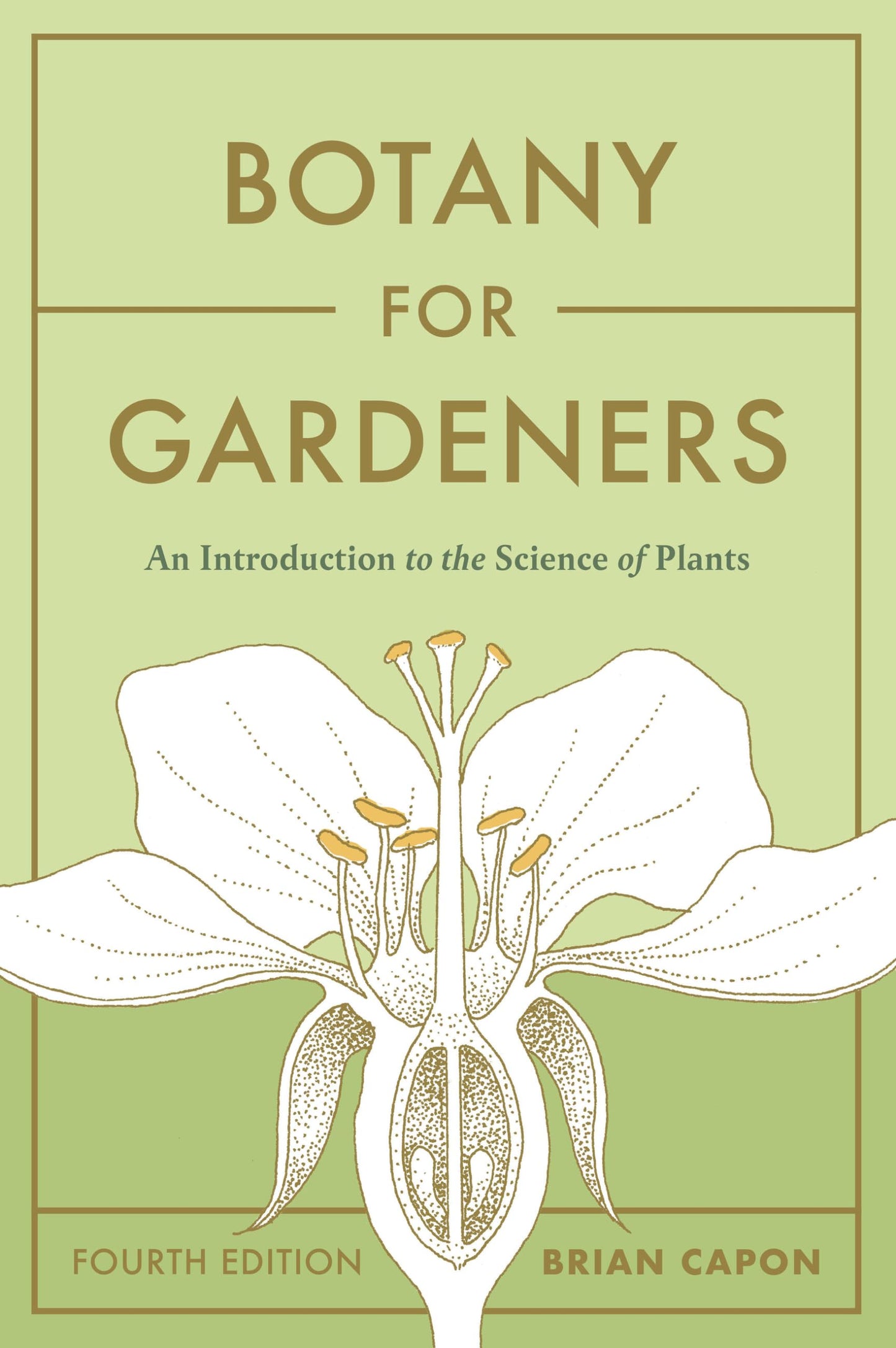 Botany for Gardeners, Fourth Edition: An Introduction to the Science of Plants book cover
