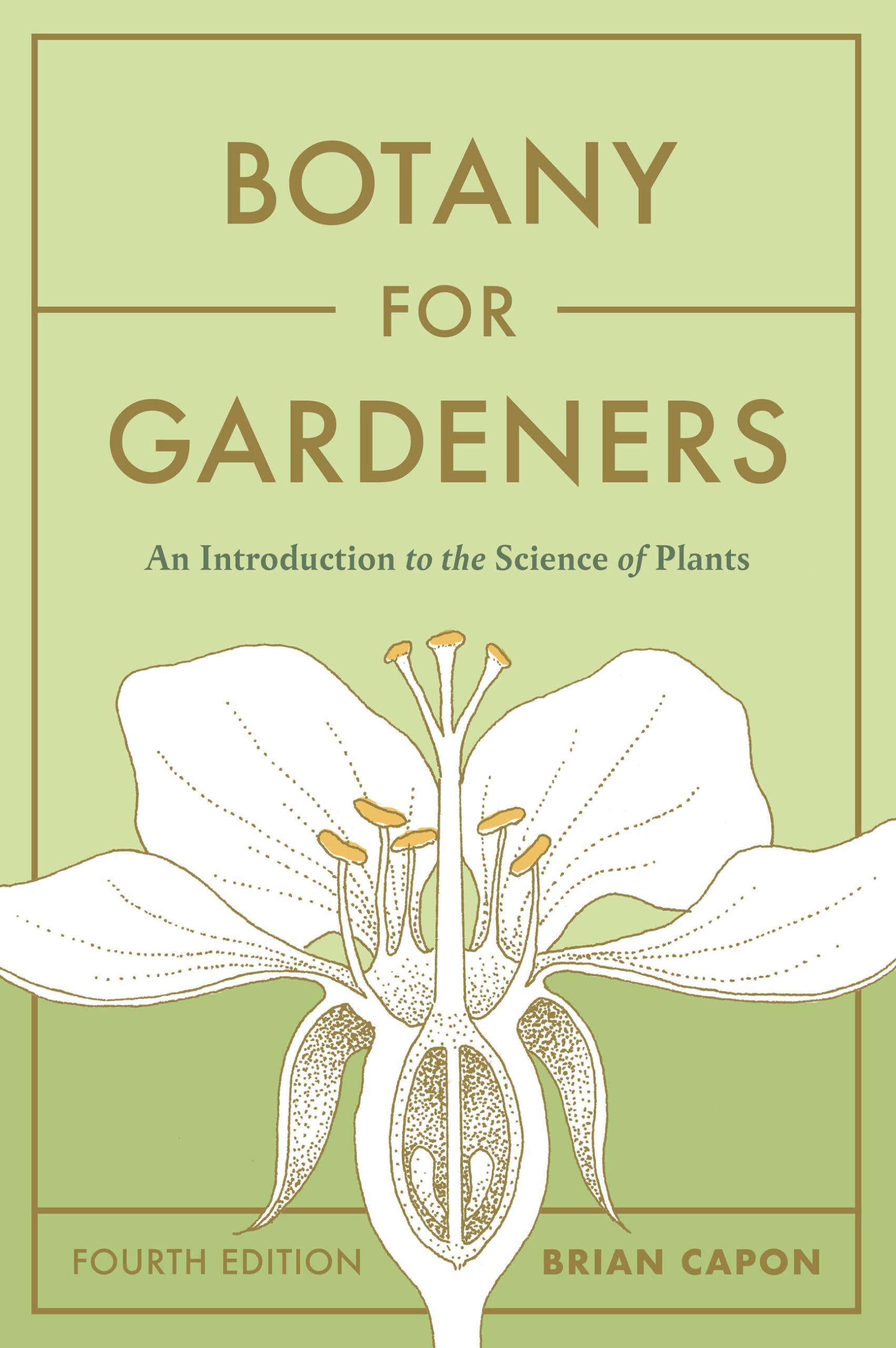 Botany for Gardeners, Fourth Edition: An Introduction to the Science of Plants book cover